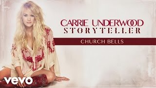 Carrie Underwood  Church Bells Official Audio [upl. by Irved646]