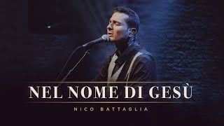 Nico Battaglia  NEL NOME DI GESU Official Live Video [upl. by Aelaza]