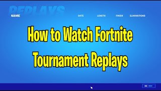 How to Watch Fortnite Tournament Replays ingame and session IDs [upl. by Artsa]