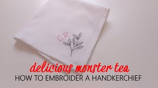 How to Hand Embroider a Handkerchief  Simple Project for Beginners from Start to Finish [upl. by Bocaj756]