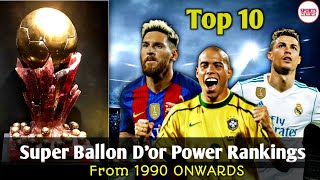 Super Ballon Dor Power Rankings ● TOP 10  From 1990 to 2029 Onwards [upl. by Margaux]