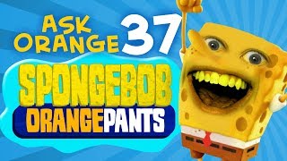 Annoying Orange  Ask Orange 37 SpongeBob OrangePants [upl. by Kcirddec749]