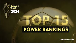 BALLON DOR 2024  TOP 15 POWER RANKINGS [upl. by Atsira]