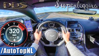 ASTON MARTIN DBS V12 Superleggera 320kmh on AUTOBAHN NO SPEED LIMIT by AutoTopNL [upl. by Zsazsa]