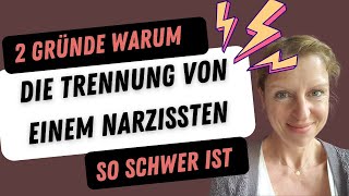 Trennung von einem Narzissten  2 Gründe warum es so schwer ist [upl. by Erica]