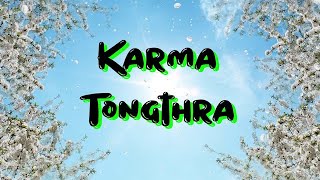 Bhutanese song 2021 Karma Tongthra lyrics [upl. by Nappy750]