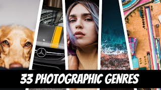 33 PHOTOGRAPHIC GENRES Explained in Less than 8 MINUTES [upl. by Seidule526]