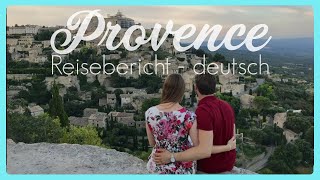 Provence  Südfrankreich  TRAVEL VIDEO  Reisebericht [upl. by Ciri]