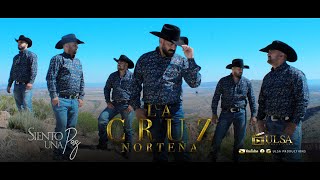 LA CRUZ NORTEÑA  Siento Una Paz  Video Oficial [upl. by Anomahs]