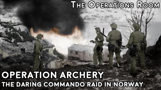 Operation Archery  The Daring Commando Raid on Måløy Norway 1941  Animated [upl. by Nnylidnarb133]