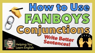 How to use Coordinating Conjunctions  FANBOYS  Write Better Sentences [upl. by Aicertal]