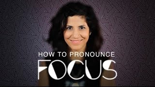 How to say FOCUS  American English [upl. by Bordy428]