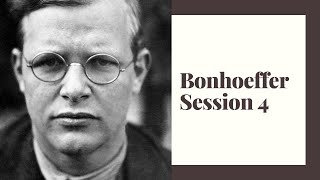 Bonhoeffer Session 4 [upl. by Ateval]