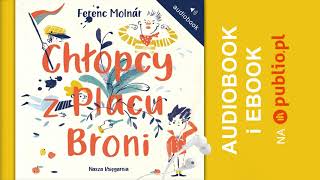 Chłopcy z Placu Broni Ferenc Molnár Audiobook PL [upl. by Auqenat994]