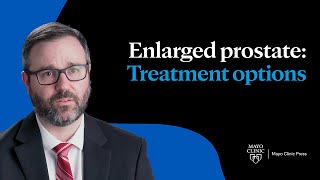 Enlarged Prostate Treatment Options [upl. by Beryle24]