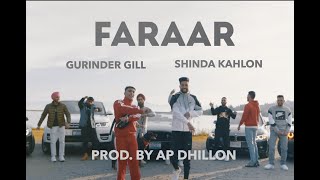 FARAAR  GURINDER GILL  SHINDA KAHLON  AP DHILLON [upl. by Arihsak]