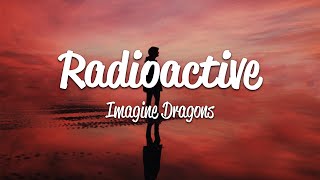 Imagine Dragons  Radioactive Lyrics [upl. by Aiehtela]