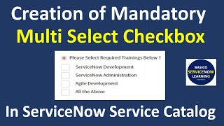 Solution Mandatory Multi Select Checkbox ServiceNow  Multiple Select Checkbox in Service Catalog [upl. by Forward652]