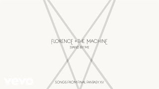 Florence  The Machine  Stand By Me [upl. by Zhang]