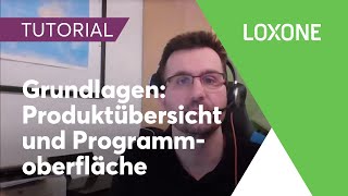 Grundlagen Projektübersicht und Programmoberfläche  Loxone Config Tutorial  2020 [upl. by Balthasar]