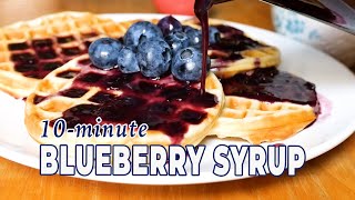 10Minute Homemade BLUEBERRY SYRUP  The Daily Meal [upl. by Conlen]