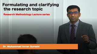 Formulating and clarifying the research topic [upl. by Oriole237]