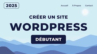 Comment Créer un Site Web avec WordPress 2025 [upl. by Marty]