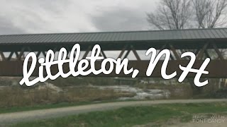 Littleton NH [upl. by Gardy]