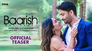 Baarish Ban Jaana Official Teaser Payal Dev Stebin Ben  Shaheer Sheikh Hina Khan Kunaal Vermaa [upl. by Charlet586]