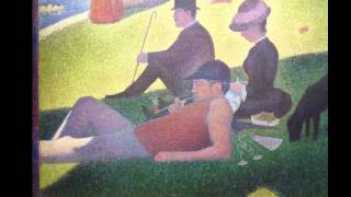 Seurat A Sunday on La Grande Jatte [upl. by Ahsiena116]