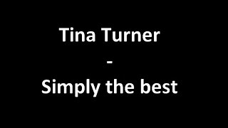 Tina turner  Simply the Best with Lyrics [upl. by Yaya151]