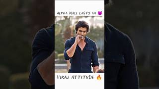 Alpha Male Lagty Ho 😈🔥aredits love attitude emotions virajtrehan tuzakhmhai yedayung viral [upl. by Naresh]