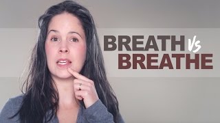 Breath vs Breathe – Pronunciation and Grammar [upl. by Natan]