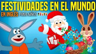 Festividades en el mundo en INGLÉS para niños [upl. by Portie]