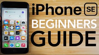 iPhone SE  Complete Beginners Guide [upl. by Dinse]