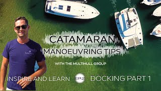 Catamaran Manoeuvring Tips amp Leaving a Marina  Docking Part 1  TMG Yachts [upl. by Akoyin]