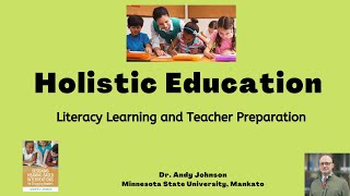 Holistic Education Literacy Learning and Teacher Preparation [upl. by Muffin]