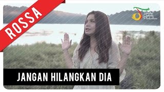 Rossa  Jangan Hilangkan Dia OST ILY FROM 38000 FT  Official Video Clip [upl. by Kennie]