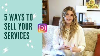 How To Sell Services on Instagram 5 Ways to GET CLIENTS as a Coach from Your Content [upl. by Theall890]