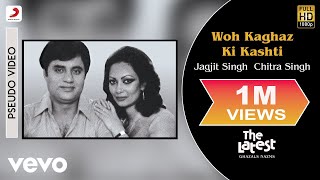 Woh Kaghaz Ki Kashti  The Latest  Jagjit Singh amp Chitra Singh  Official Song [upl. by Nekcarb271]