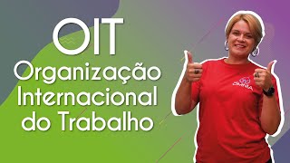 OIT – Organização Internacional do Trabalho  Brasil Escola [upl. by Rosina]