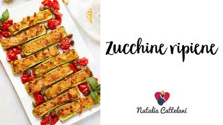 ZUCCHINE RIPIENE  RICETTA FACILE E VELOCE  Natalia Cattelani [upl. by Gratt]