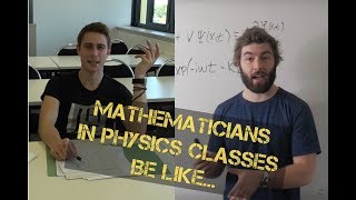 Mathematicians vs Physics Classes be like [upl. by Anirual]