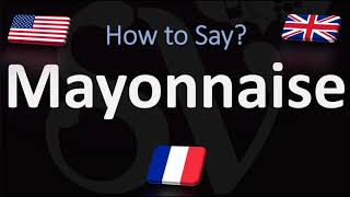 How to Pronounce Mayonnaise CORRECTLY French amp English Pronunciation [upl. by Yahiya284]