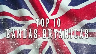 Top 10  Bandas Británicas [upl. by Veradis362]