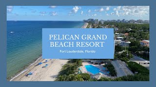 Pelican Grand Beach Resort Luxury Oceanfront Hotel in Fort Lauderdale [upl. by Arreyt]