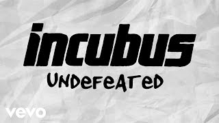 Incubus  Undefeated Lyric Video [upl. by Adalard971]