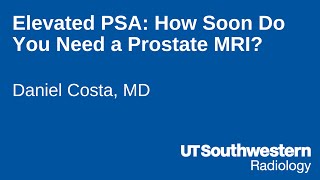 Elevated PSA How Soon Do You Need a Prostate MRI [upl. by Christianna]