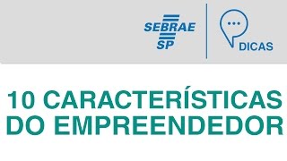 Empreendedorismo  10 Características do Empreendedor [upl. by Esther]