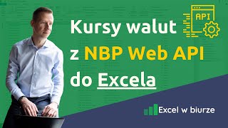 Kursy walut NBP w Excelu dane bieżące i historyczne z API [upl. by Ula]